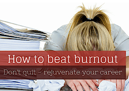 What to do when you're burned out from your real estate career