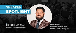 3 questions with Inman Connect San Francisco speaker Roh Habibi