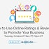 How to use online ratings and reviews to promote your business