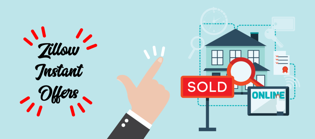 Everything you need to know about Zillow Instant Offers