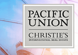 Why Pacific Union cut deep ties with Christie's International Real Estate