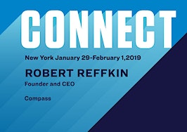 Connect the Speakers: Robert Reffkin on Compass' big bets for 2019