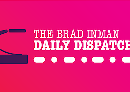 Daily Dispatch: Brad Inman with Bob Goldberg and Shannon McGahn