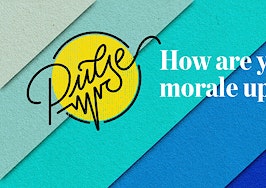 Pulse: How are you keeping morale up?