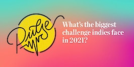 Pulse: The biggest challenge indies face in 2021