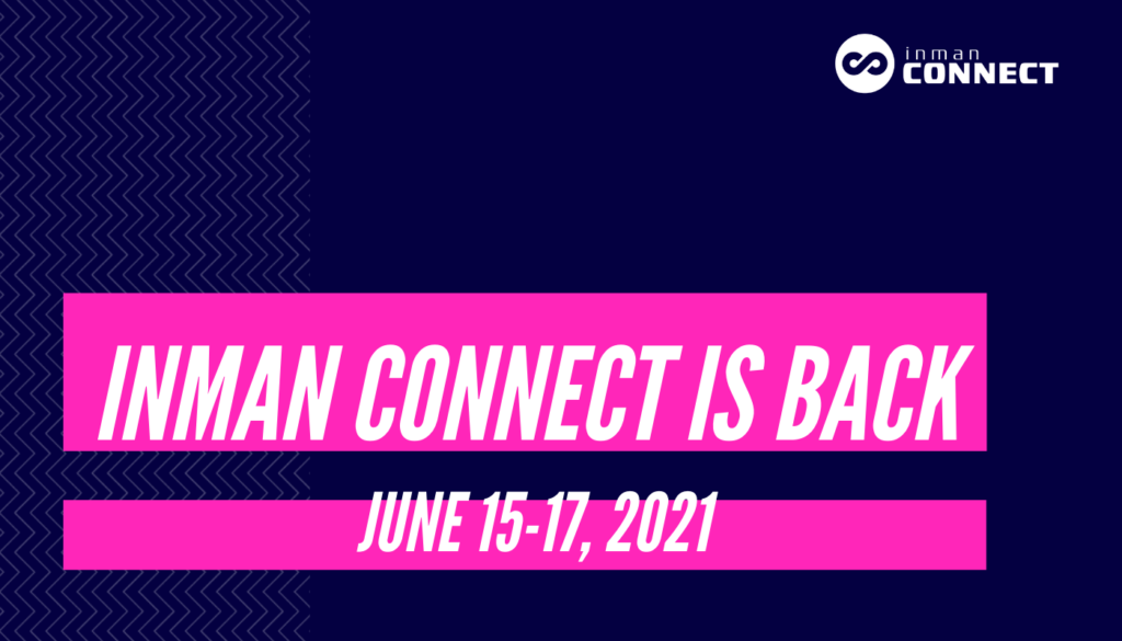 Have you heard? Inman Connect June is BACK