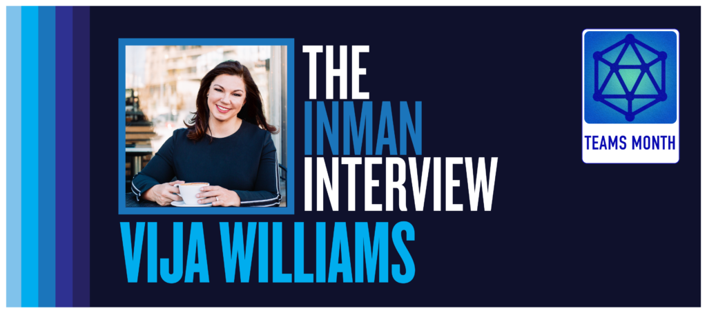 'Teams are the exciting future of real estate': Vija Williams