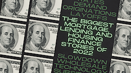 The biggest mortgage, lending and housing finance stories of 2022