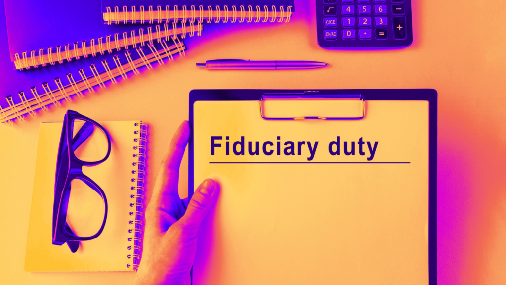 Everything agents should know about fiduciary duties