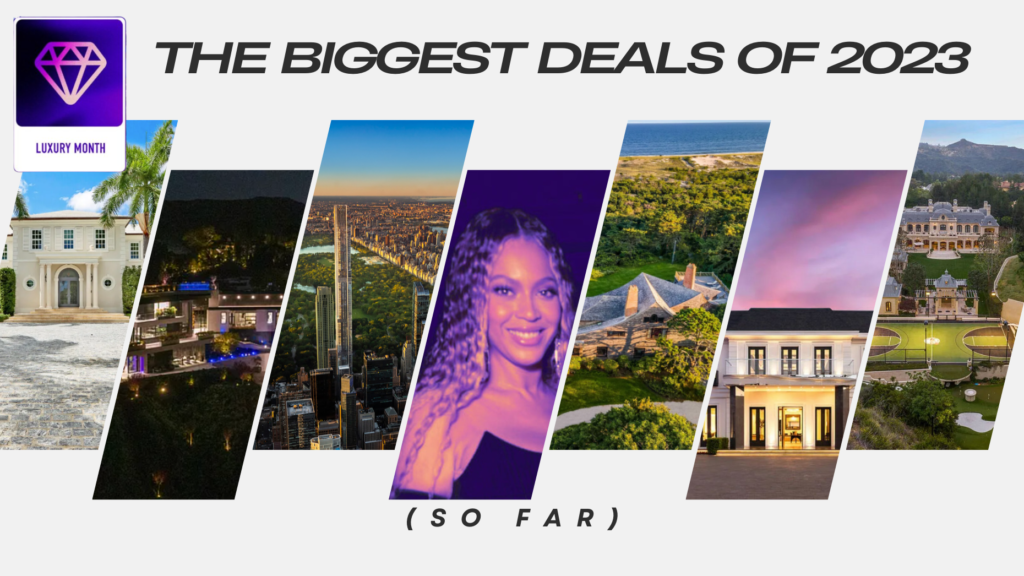 The 20 biggest residential real estate transactions of 2023 (so far)