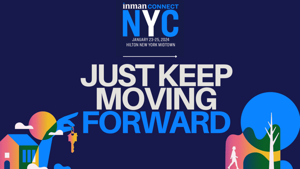 Lead the next era of real estate. Join us at Inman Connect New York