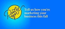 Here's how you're marketing your business this fall: Pulse
