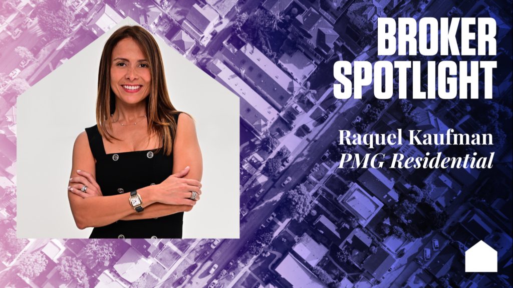 Broker Spotlight: Raquel Kaufman, PMG Residential