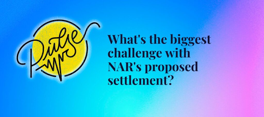The biggest challenges with NAR's proposed settlement: Pulse