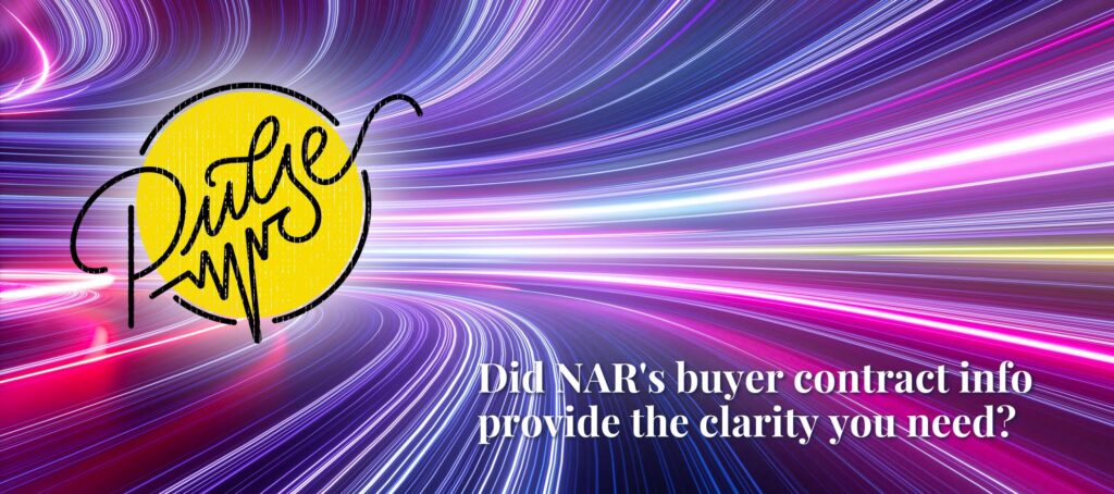 Did NAR's buyer contract info clarify? Here's what you said